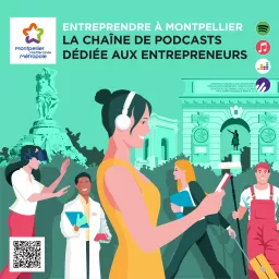 Entreprendre à Montpellier Podcast artwork