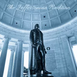 The Jeffersonian Tradition Podcast artwork