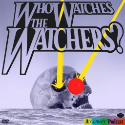 Who Watches the Watchers? Podcast artwork