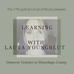 Learning with Laura Youngblut: Domestic Violence in Winnebago County