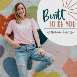 Built to be You Podcast artwork
