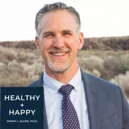 Become Healthy and Happy with Dr. Slade Podcast artwork
