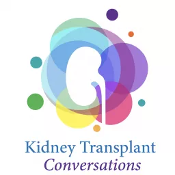 Kidney Transplant Conversations Podcast artwork