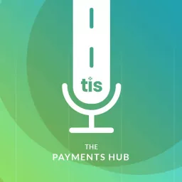 The Payments Hub Podcast artwork