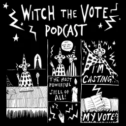 Witch the Vote Podcast