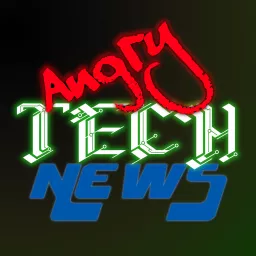 Angry Tech News Show