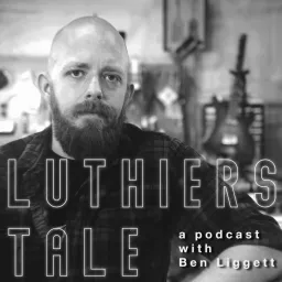 Luthier's Tale Podcast artwork