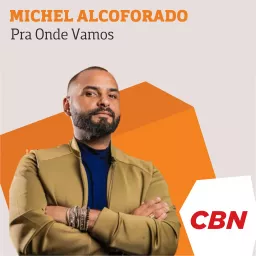 Michel Alcoforado - Pra onde vamos Podcast artwork