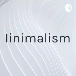 Minimalismo Podcast artwork