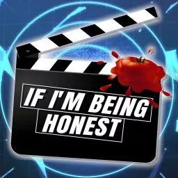 If I'm Being Honest (The Movie Edition) Podcast artwork