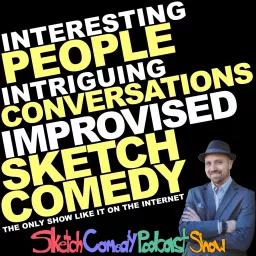 Sketch Comedy Podcast Show artwork