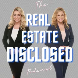 The Real Estate Disclosed Podcast artwork