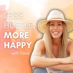 Less Hustle, More Happy Podcast artwork