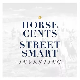 Horse Cents Street Smart Investing Podcast artwork