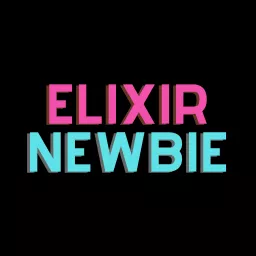 Elixir Newbie Podcast artwork