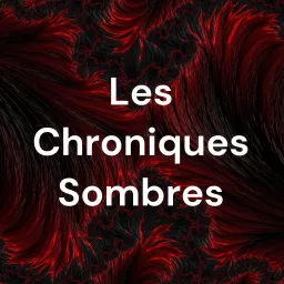 Les Chroniques Sombres Podcast artwork