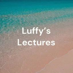 Luffy's Lectures: A One Piece Podcast artwork