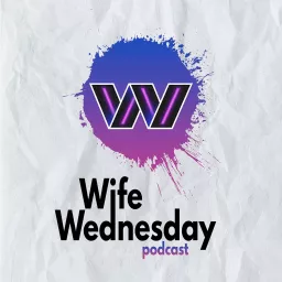 Wife Wednesday Podcast artwork