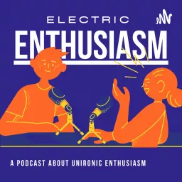 Electric Enthusiasm Podcast artwork