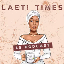 Laeti Times Le Podcast artwork