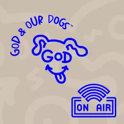 God And Our Dogs with Meg Grier Podcast artwork
