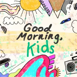 Good Morning, Kids Podcast artwork