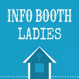 Info Booth Ladies Podcast artwork