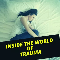 Inside the World of Trauma Podcast artwork