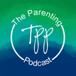 The Parenting Podcast