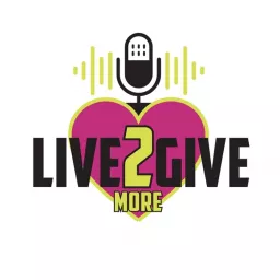 LIVE2GIVEMORE Podcast artwork