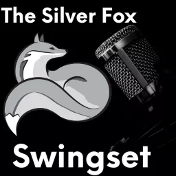 The Silver Fox Swingset Podcast artwork