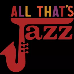 All That's Jazz Podcast artwork