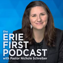 Erie First Podcast with Pastor Nichole Schreiber artwork