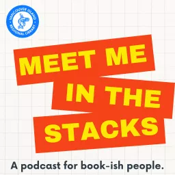 Meet Me In The Stacks Podcast artwork