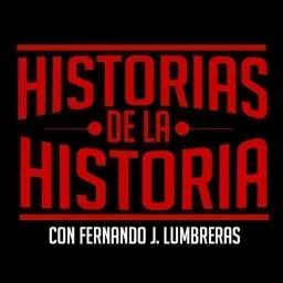 HISTORIAS DE LA HISTORIA Podcast artwork