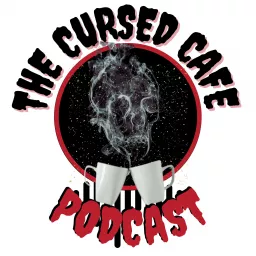 The Cursed Cafe Podcast artwork