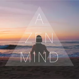 A Zen Mind Guided Meditations Podcast artwork