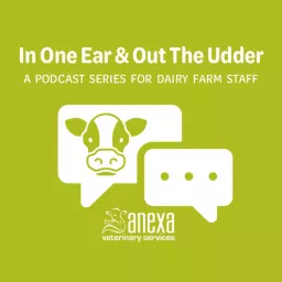Anexa Veterinary Services In One Ear & Out The Udder Podcast artwork