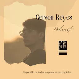 Gerson Reyes Podcast artwork