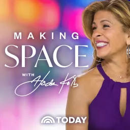 Making Space with Hoda Kotb Podcast artwork