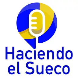 Haciendo el Sueco Podcast artwork