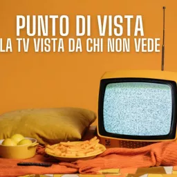 Punto di Vista la TV per una Non Vedente