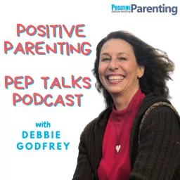 Positive Parenting Pep Talks Podcast artwork