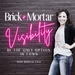 Brick and Mortar Visibility Podcast artwork