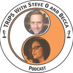 TRIPS with Steve O and Becca Podcast artwork