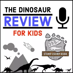 The Dinosaur Review for Kids Podcast artwork