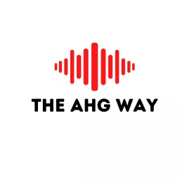 The AHG Way Podcast artwork