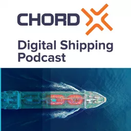 Chord X Digital Shipping Podcast artwork