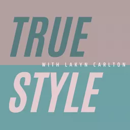 True Style Podcast artwork