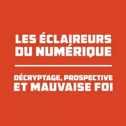 Les Eclaireurs du Numérique Podcast artwork